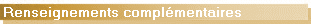 Renseignements compl�mentaires